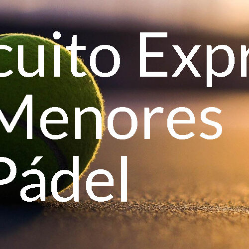 circuito expres de menores de padel